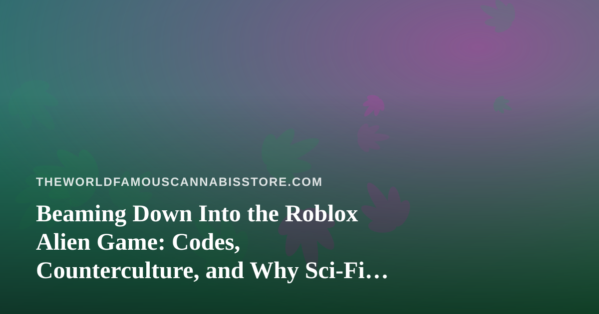 Beaming Down Into the Roblox Alien Game: Codes, Counterculture, and Why Sci-Fi Never Gets Old